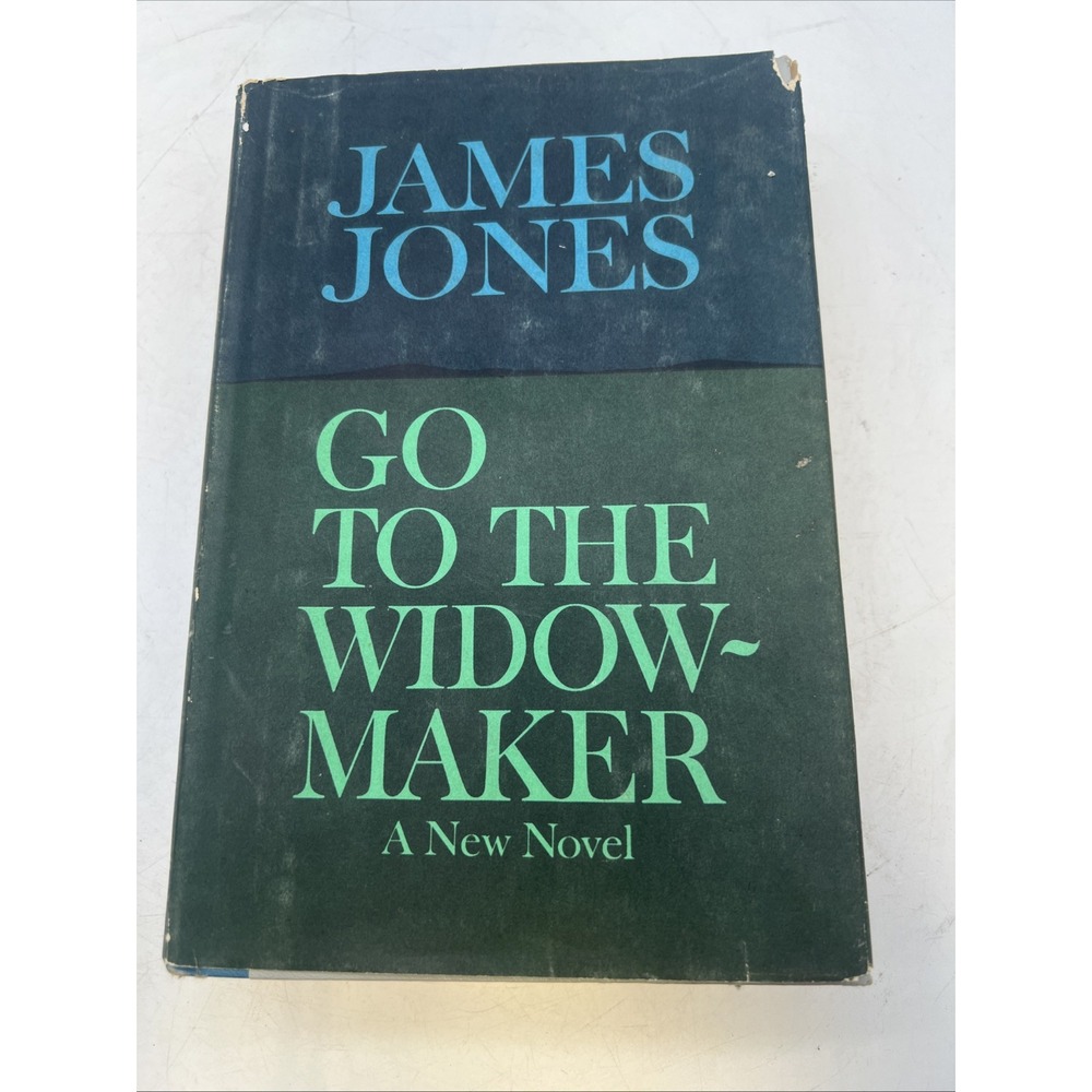 GO‎ TO THE WIDOW MAKER by James Jones 1st Edition HCDJ 1967
